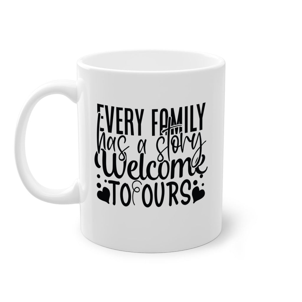 every family has a story welcome to ours 65#- sister-Mug / Coffee Cup