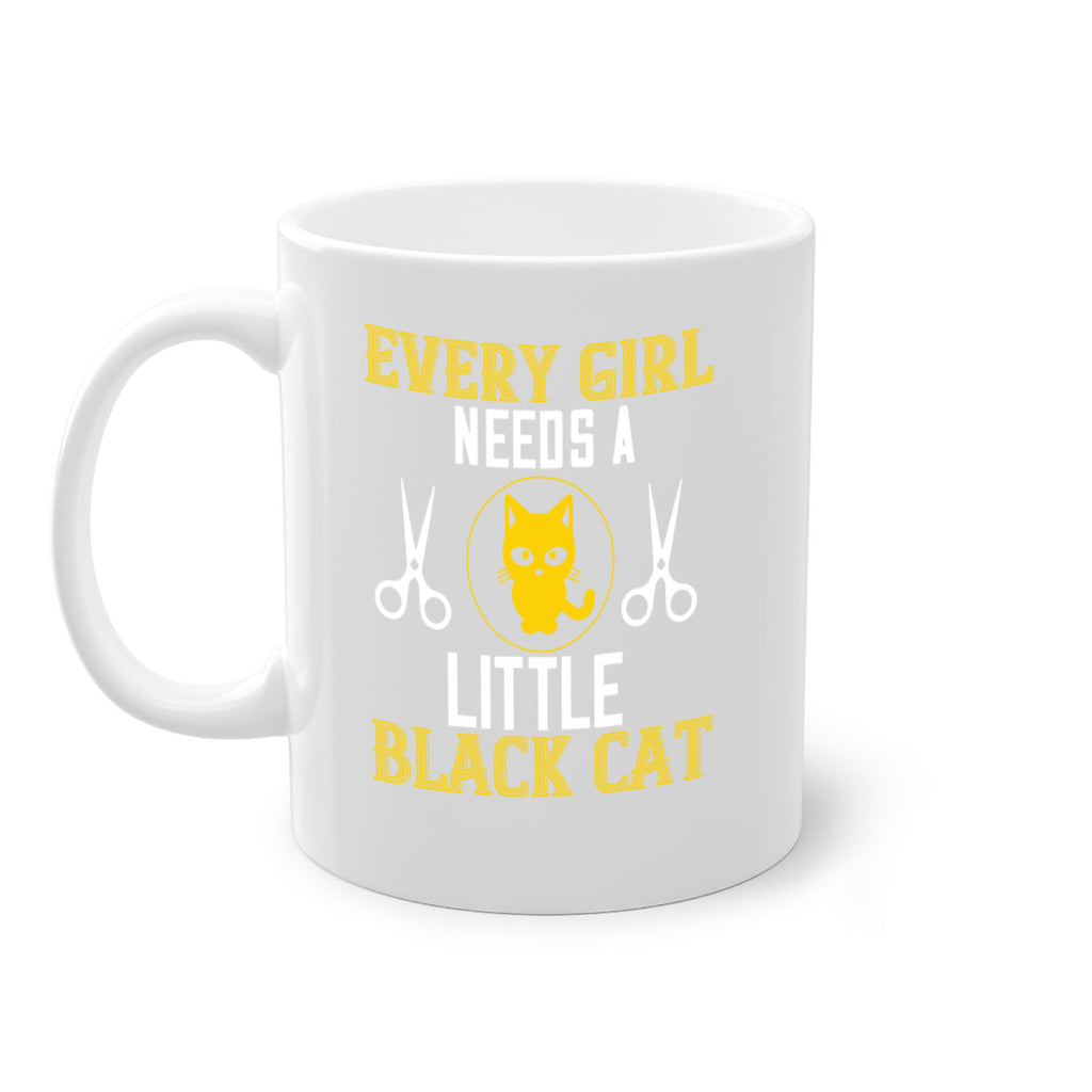 every girl needs alittle black cats Style 48#- cat-Mug / Coffee Cup