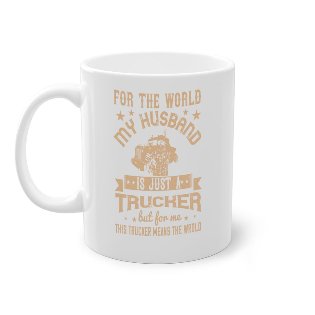 for the world my husband is z Style 1#- truck driver-Mug / Coffee Cup