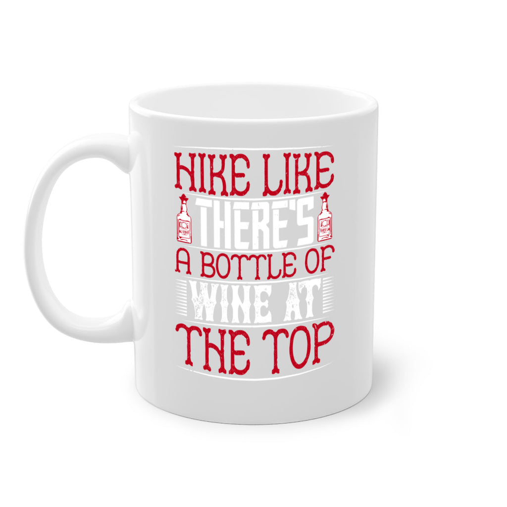 hike like theres a bottle of wine at the top 52#- drinking-Mug / Coffee Cup