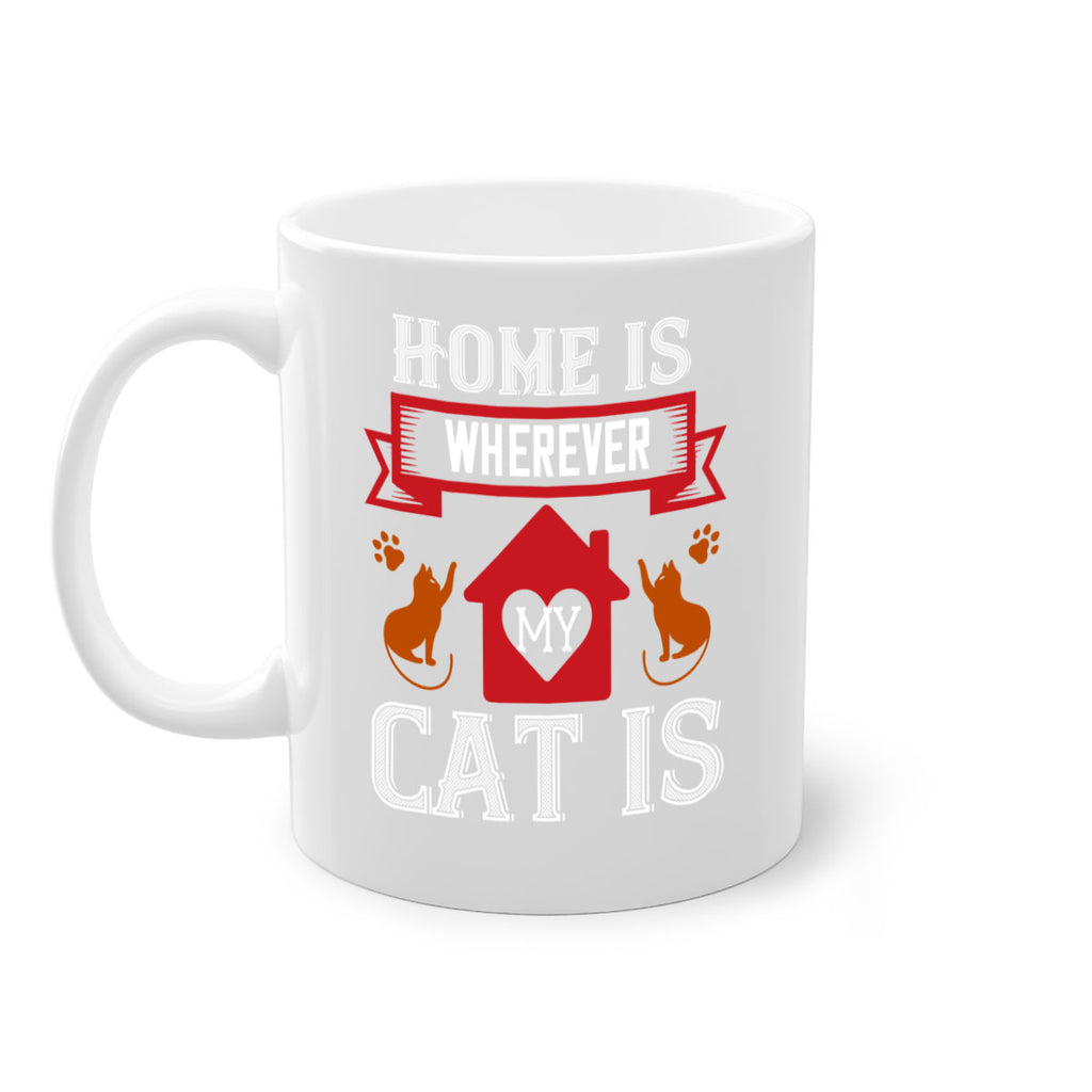 home is wherwever my cat is Style 51#- cat-Mug / Coffee Cup