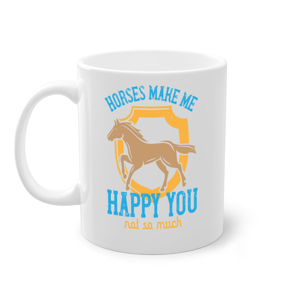 horses make me happy you not so much Style 41#- horse-Mug / Coffee Cup