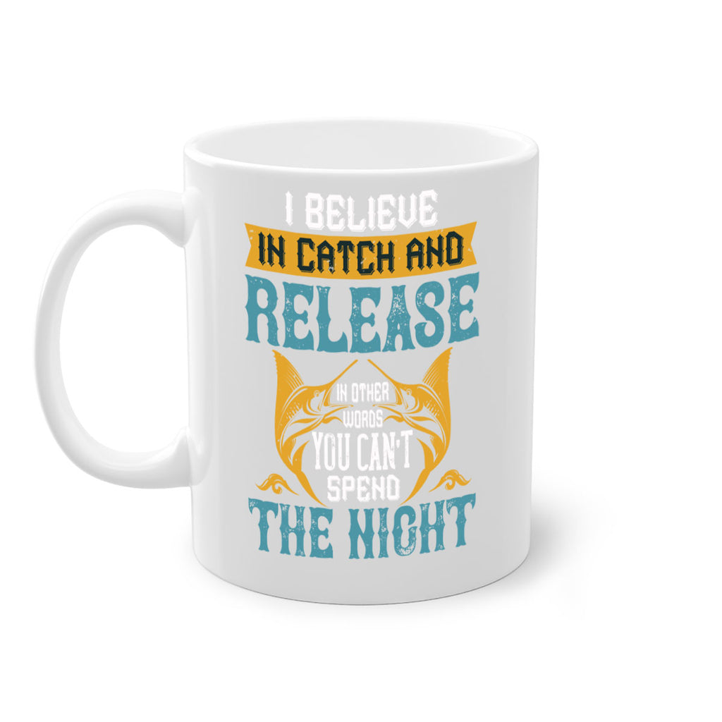 i believe in catch and release 284#- fishing-Mug / Coffee Cup