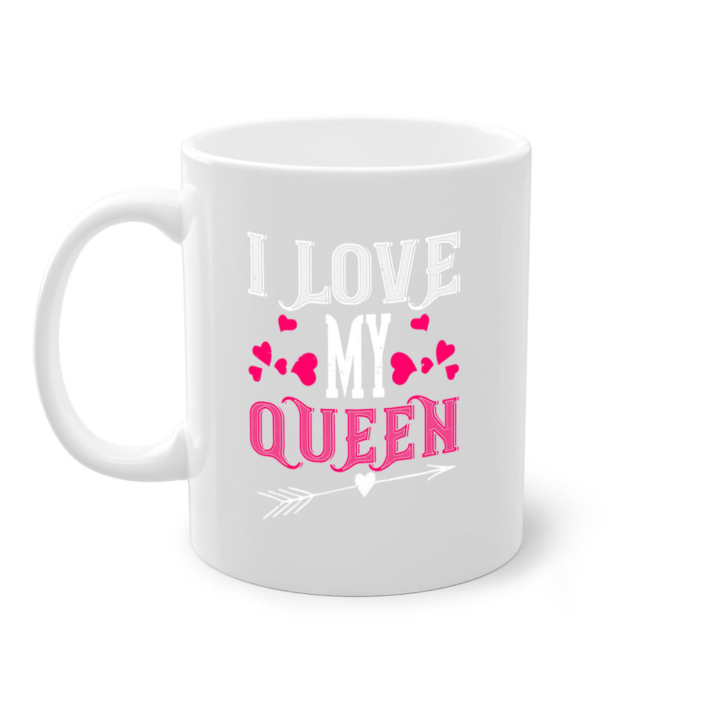 i love my queen 53#- valentines day-Mug / Coffee Cup