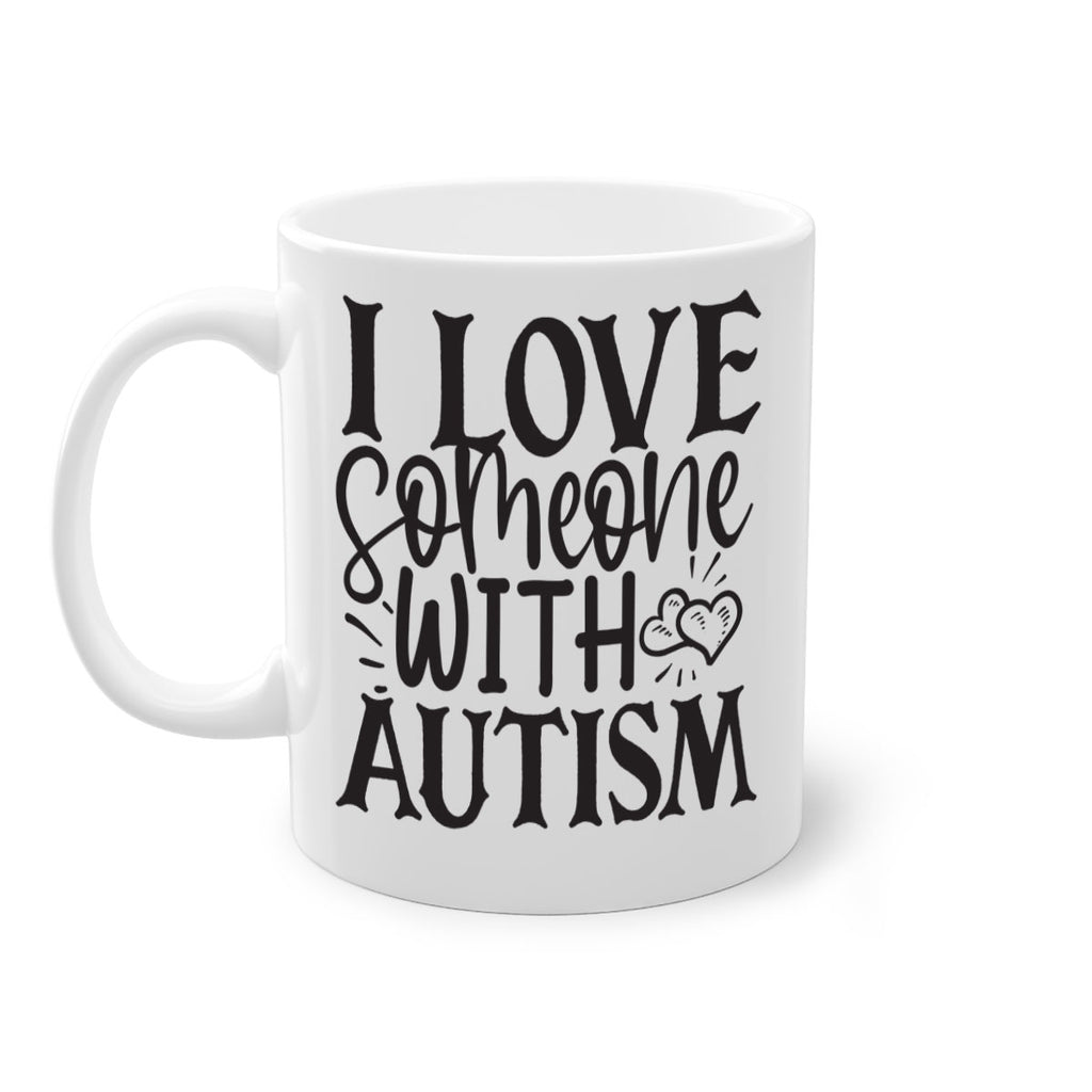 i love someone with autism Style 22#- autism-Mug / Coffee Cup