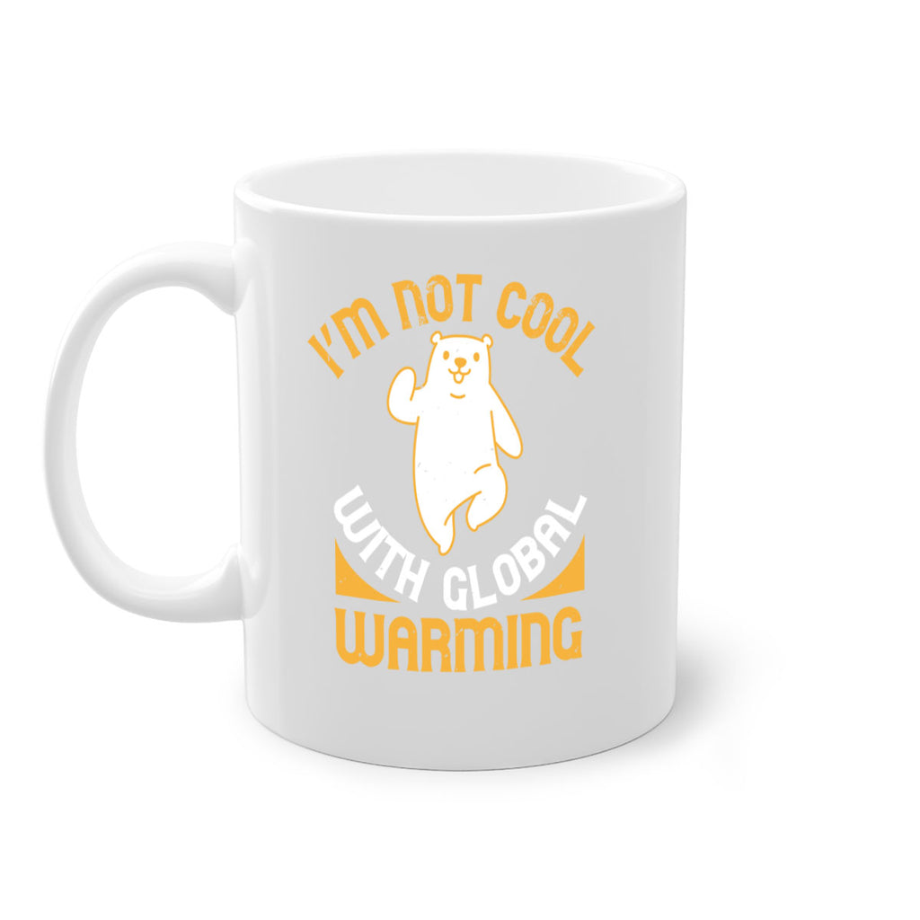 i’m not cool with global warming 18#- bear-Mug / Coffee Cup