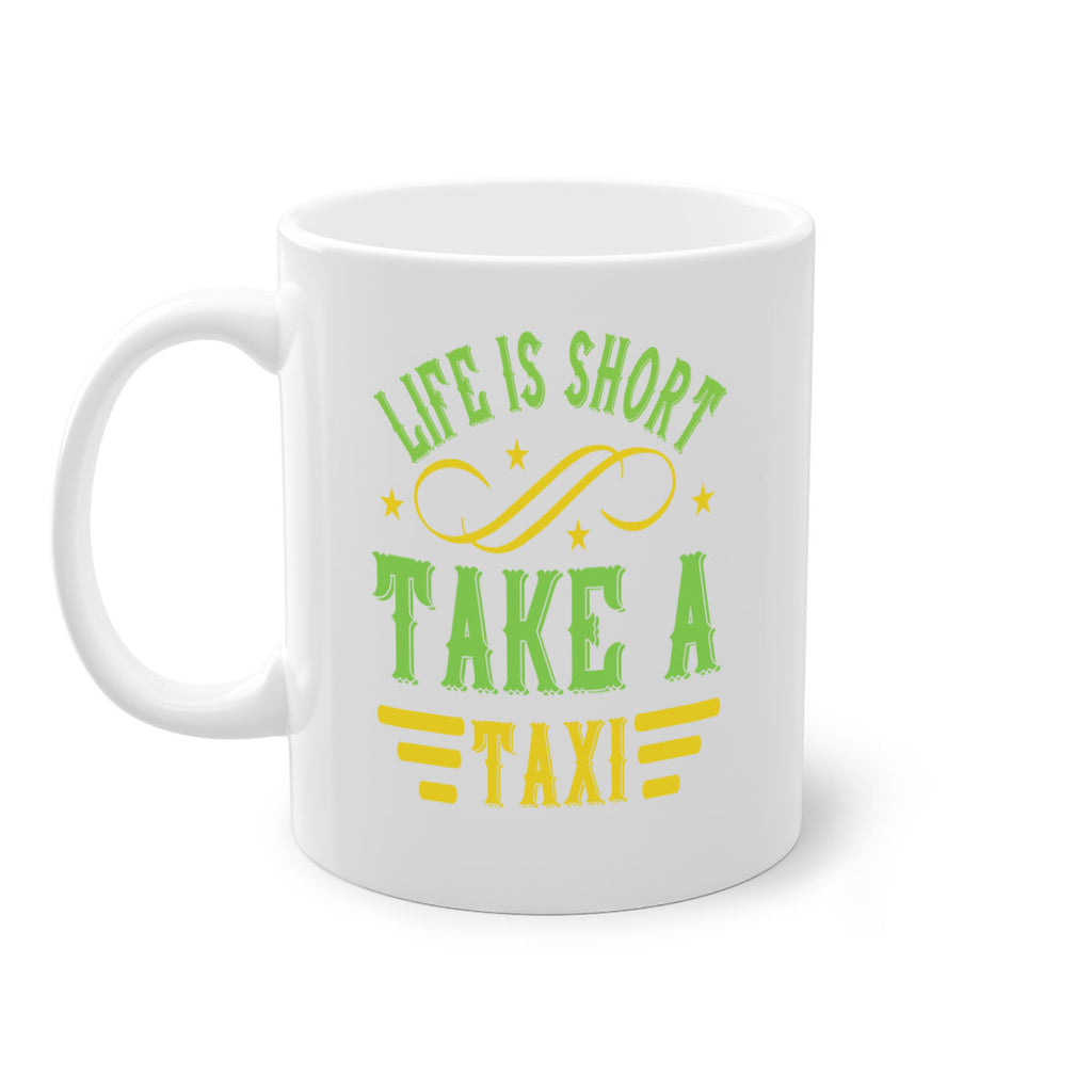 life is short take a taxi Style 21#- bus driver-Mug / Coffee Cup