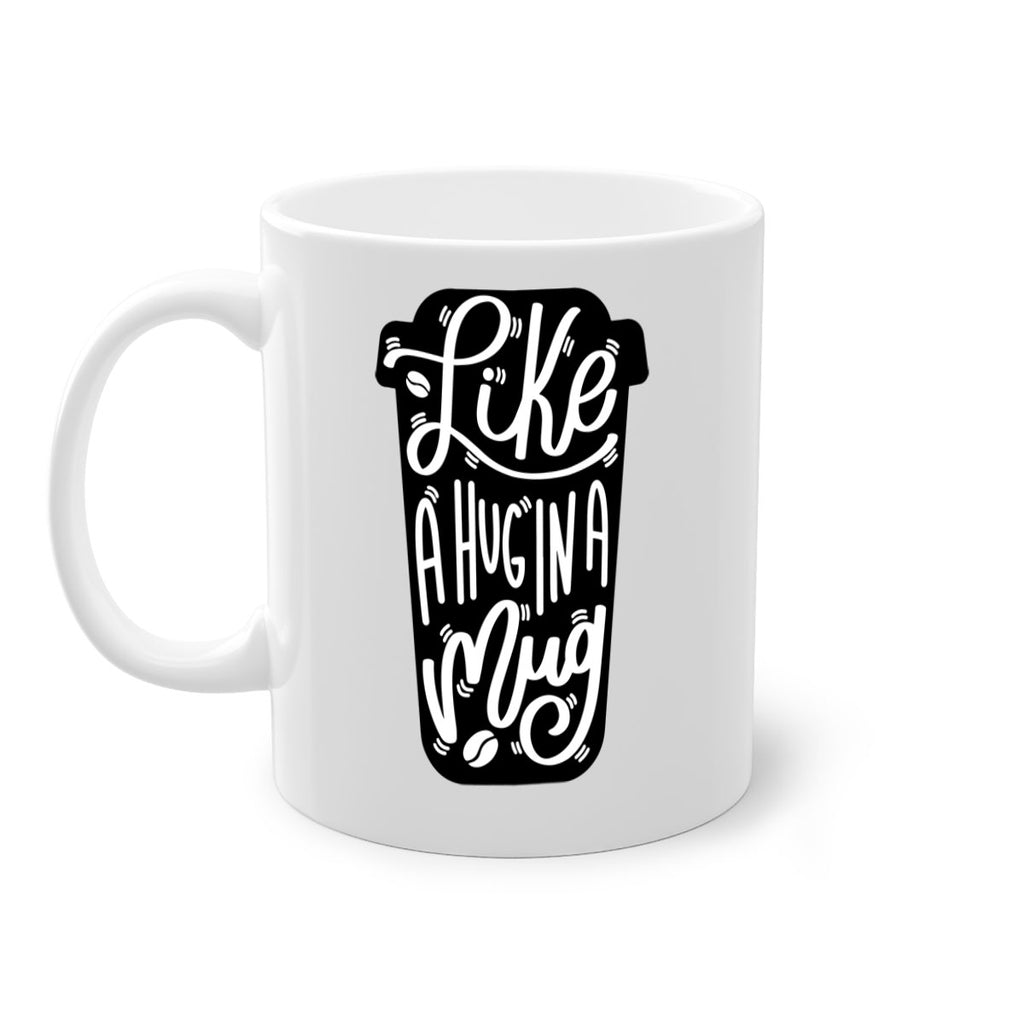 like a hug in a mug 4#- drinking-Mug / Coffee Cup
