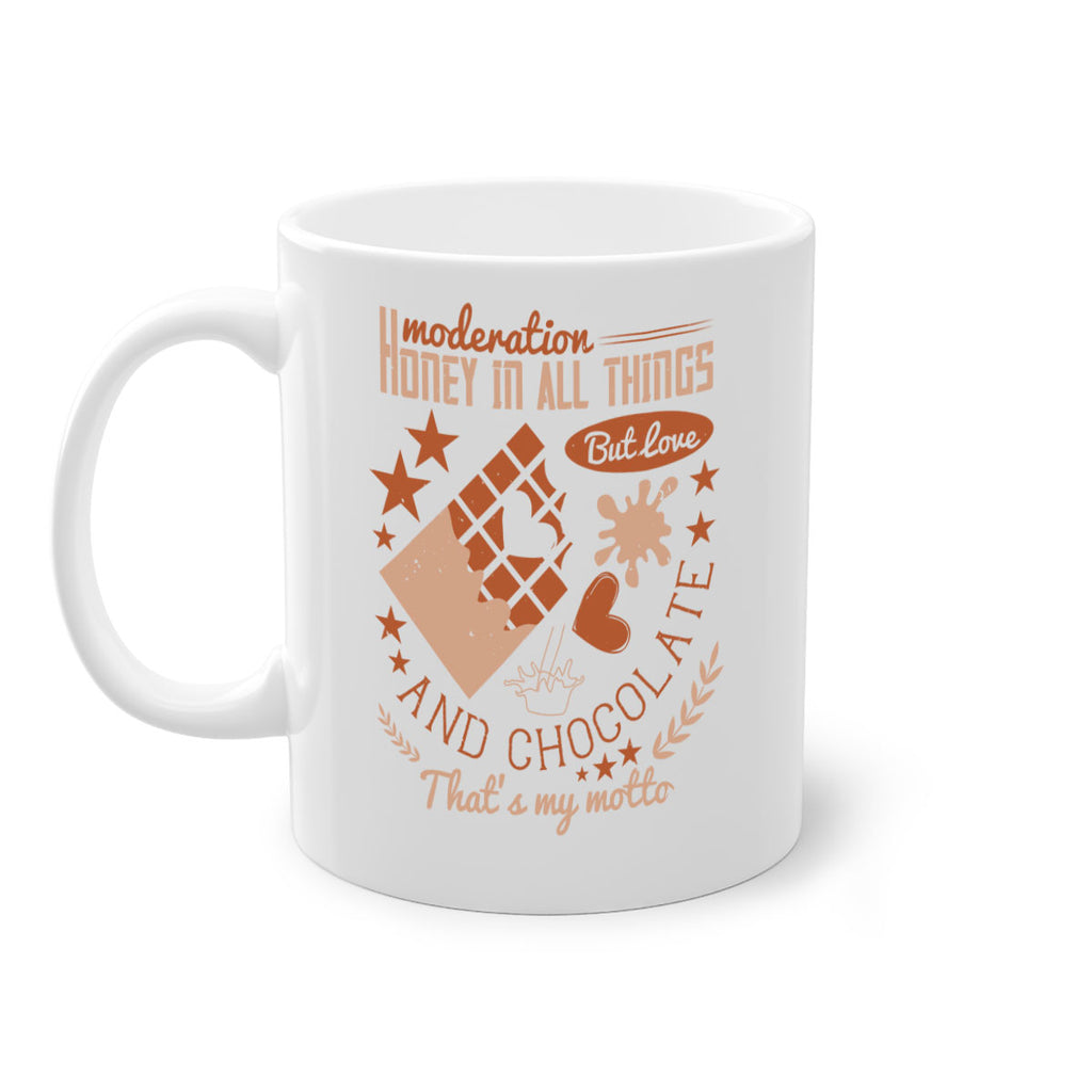 moderation honey in all things but love and chocolate thats my motto 22#- chocolate-Mug / Coffee Cup