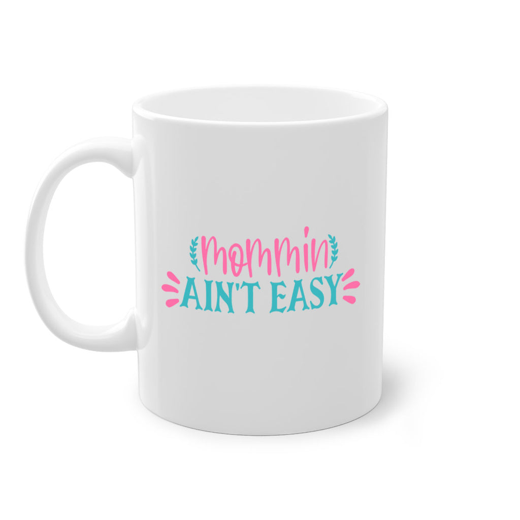 mommin aint easy 425#- mom-Mug / Coffee Cup