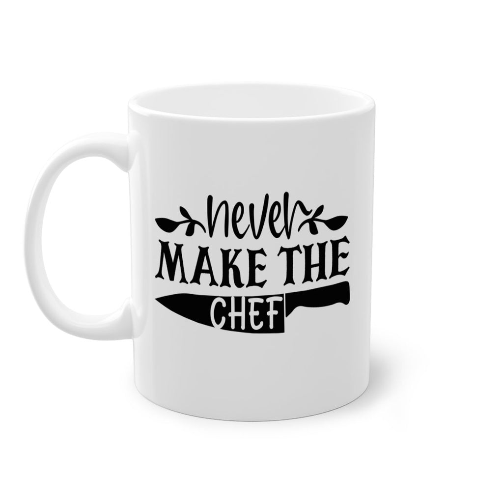 never make the chef 82#- kitchen-Mug / Coffee Cup