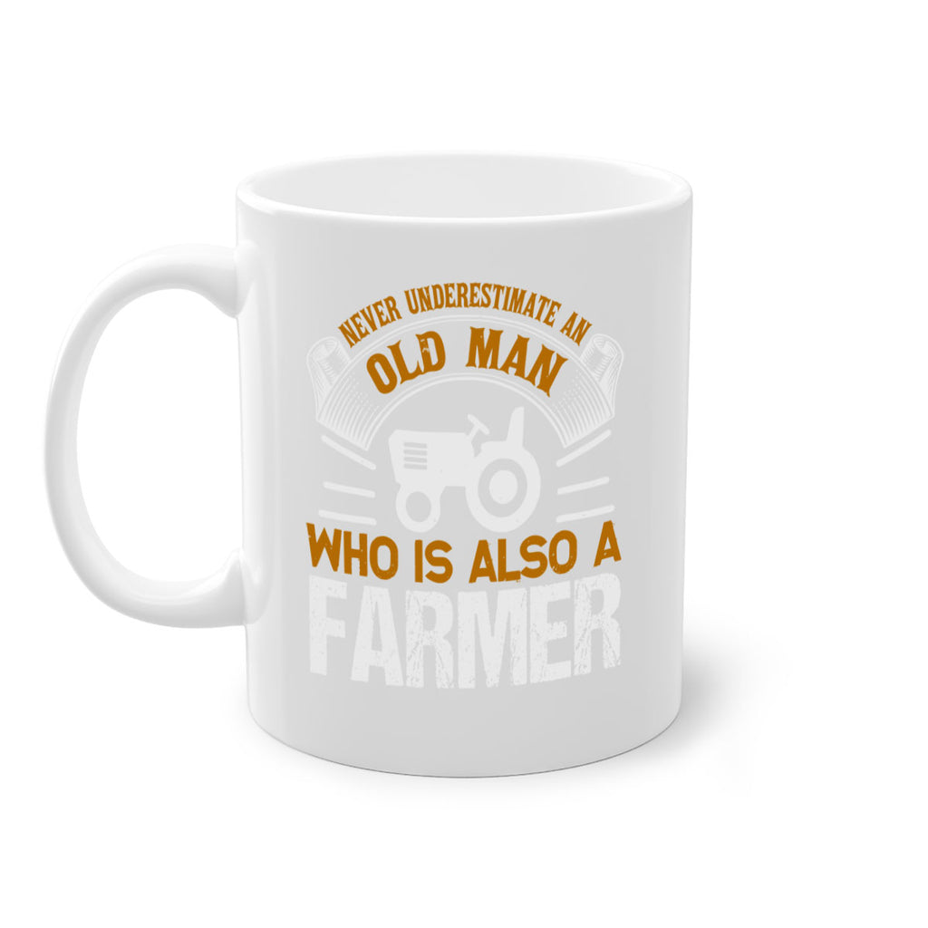 never understimate an old man 41#- Farm and garden-Mug / Coffee Cup