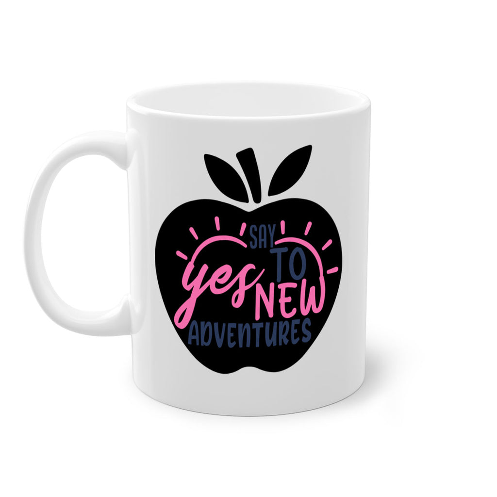 say yes to new adventures Style 75#- motivation-Mug / Coffee Cup
