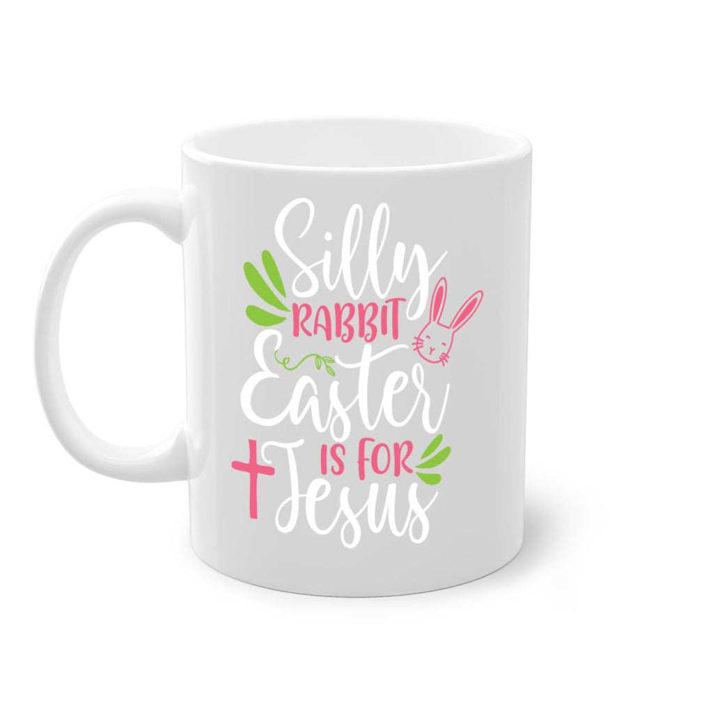 silly rabbit easter is for jesus 8#- easter-Mug / Coffee Cup