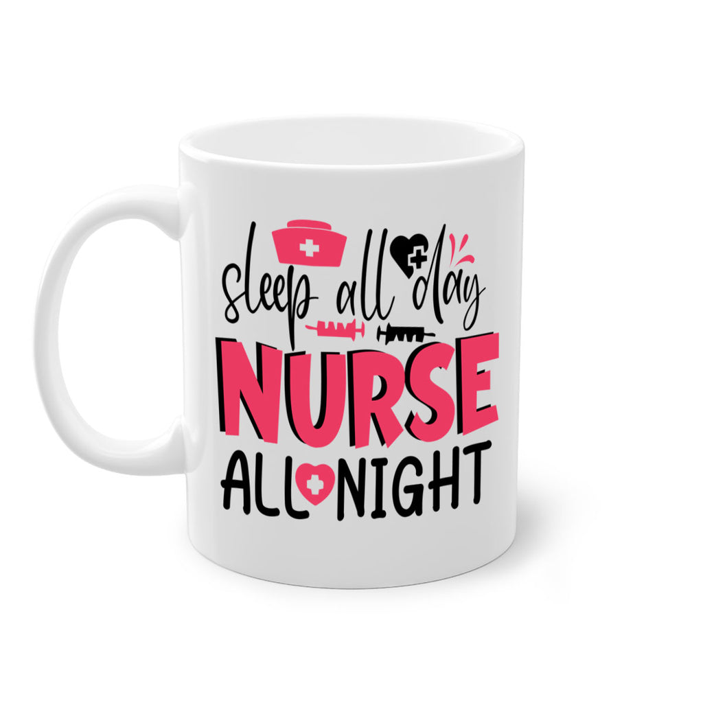 sleep all day nurse all night Style 350#- nurse-Mug / Coffee Cup