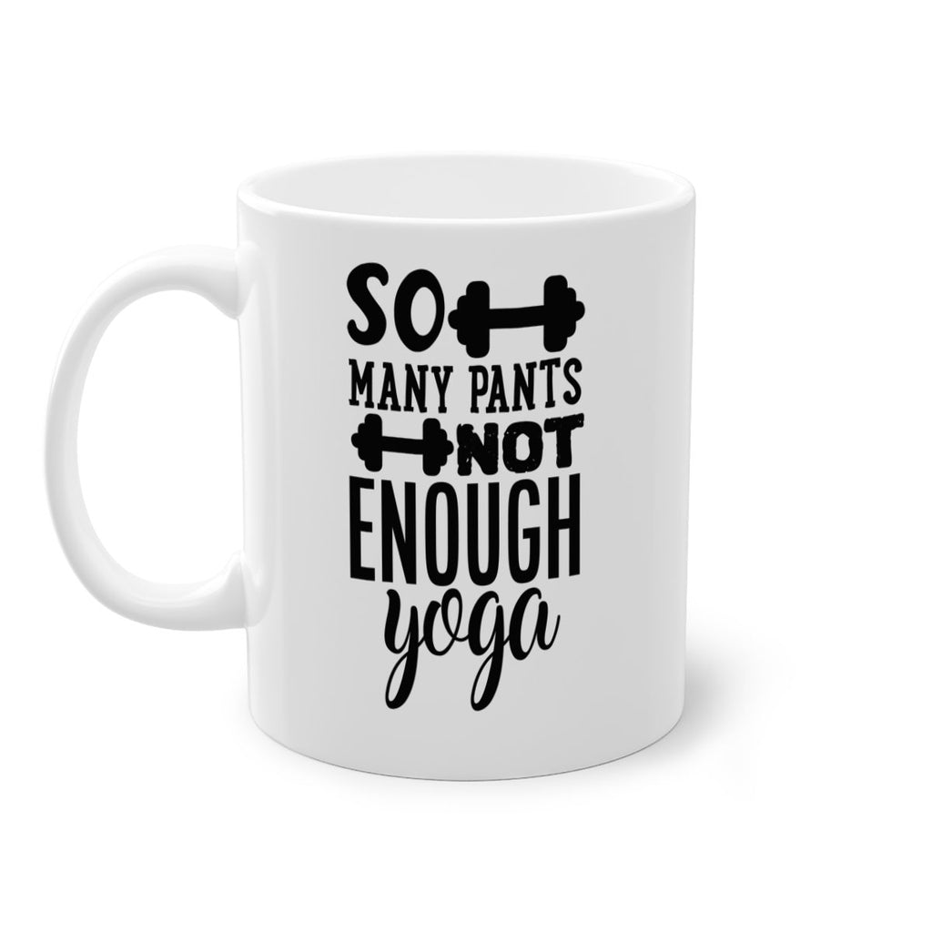 so many pants not enough yoga 20#- gym-Mug / Coffee Cup