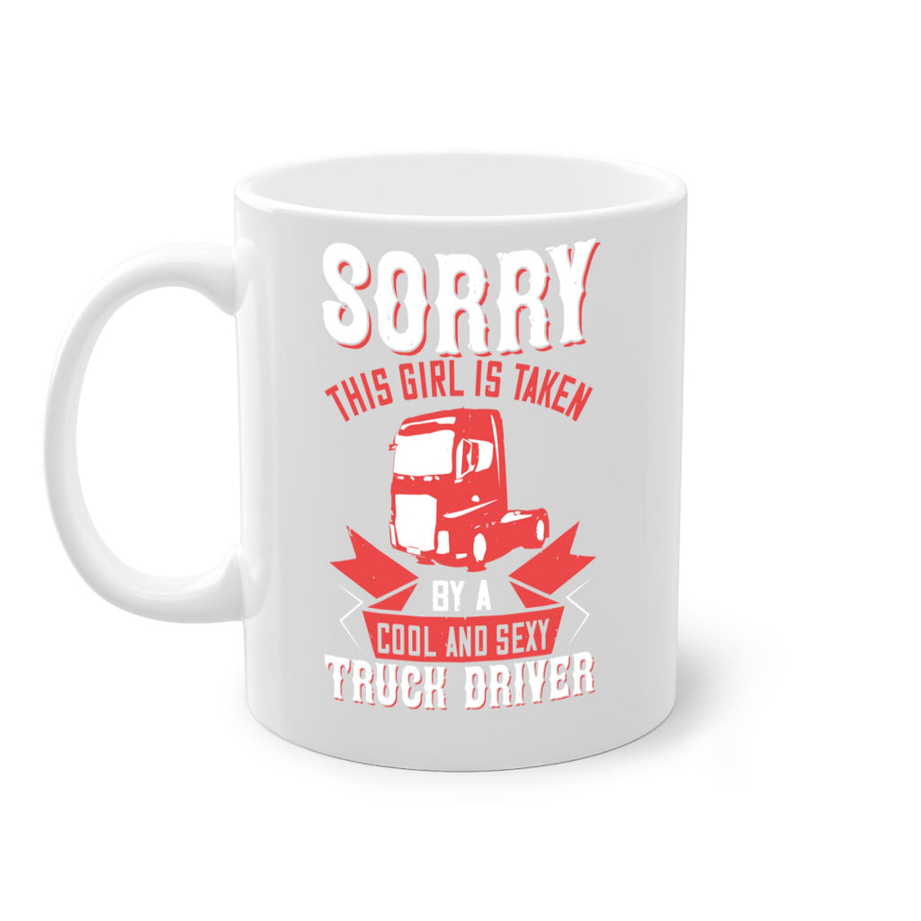 sorry this girl is taken by a cool and sexy truck driver Style 22#- truck driver-Mug / Coffee Cup