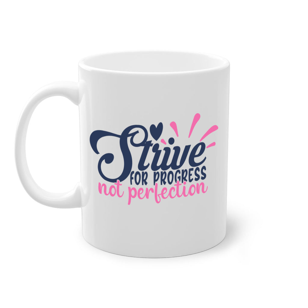 strive for progress not perfection Style 69#- motivation-Mug / Coffee Cup