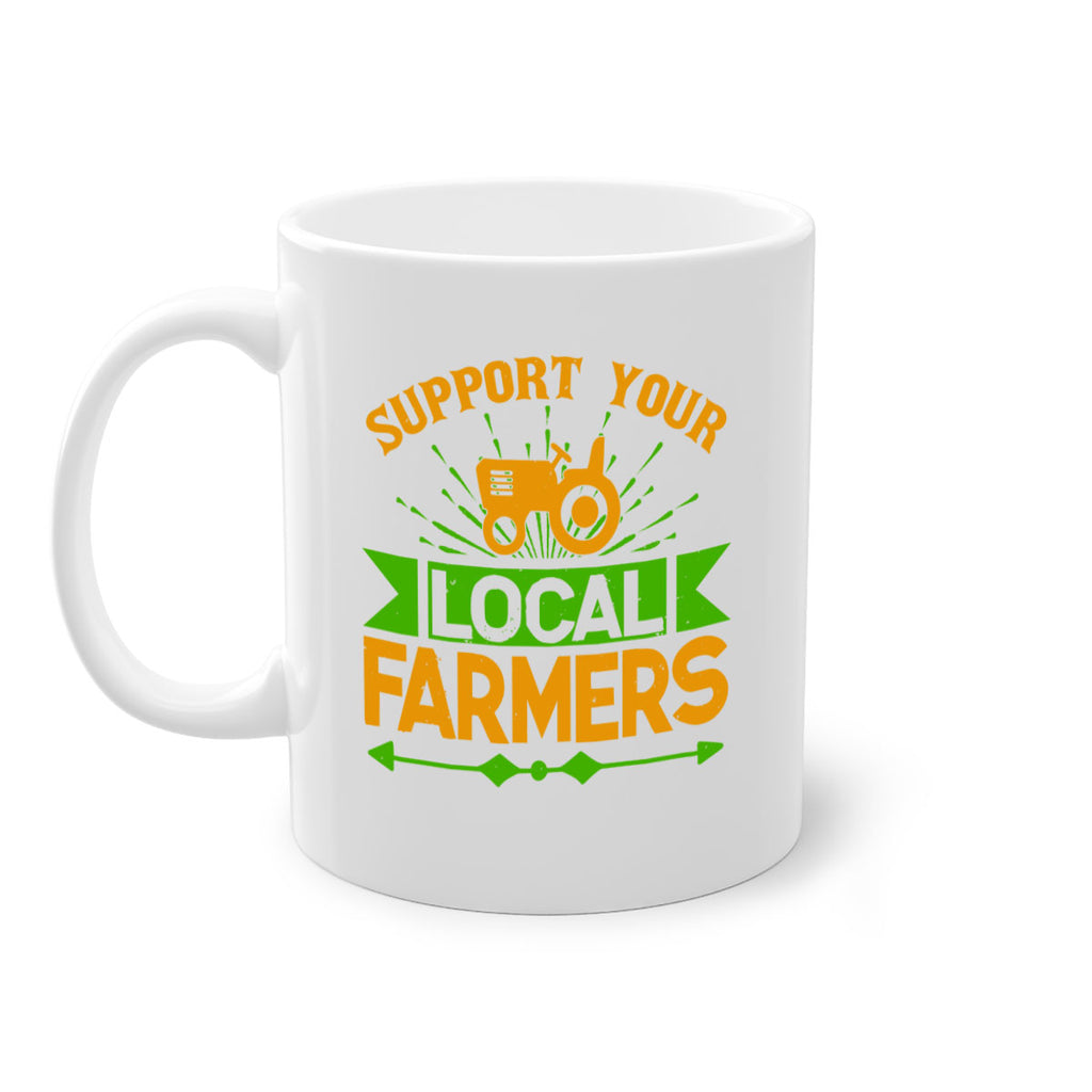 support your local farmers 35#- Farm and garden-Mug / Coffee Cup