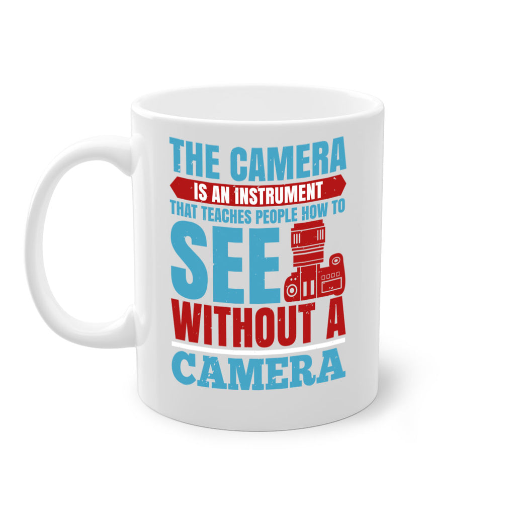the camera is an instrument 13#- photography-Mug / Coffee Cup