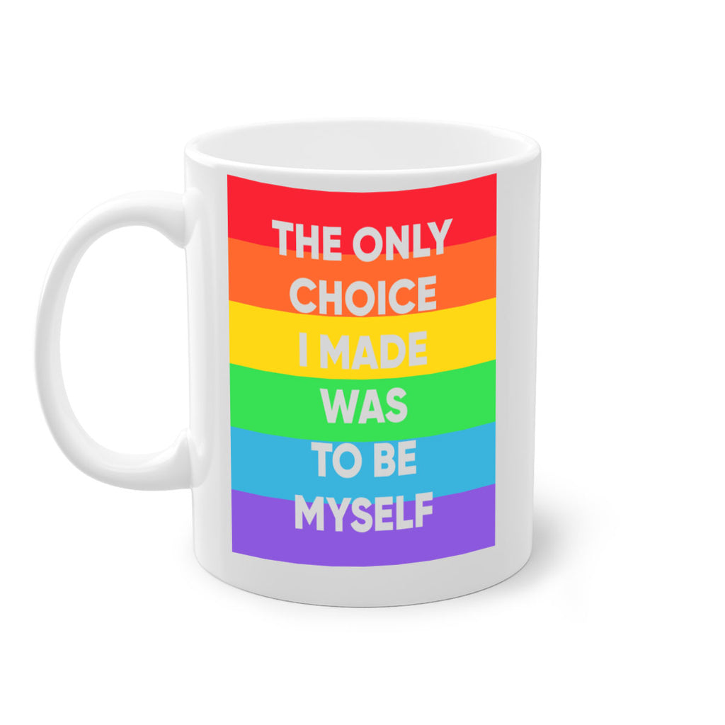 the only choice i made 14#- lgbt-Mug / Coffee Cup