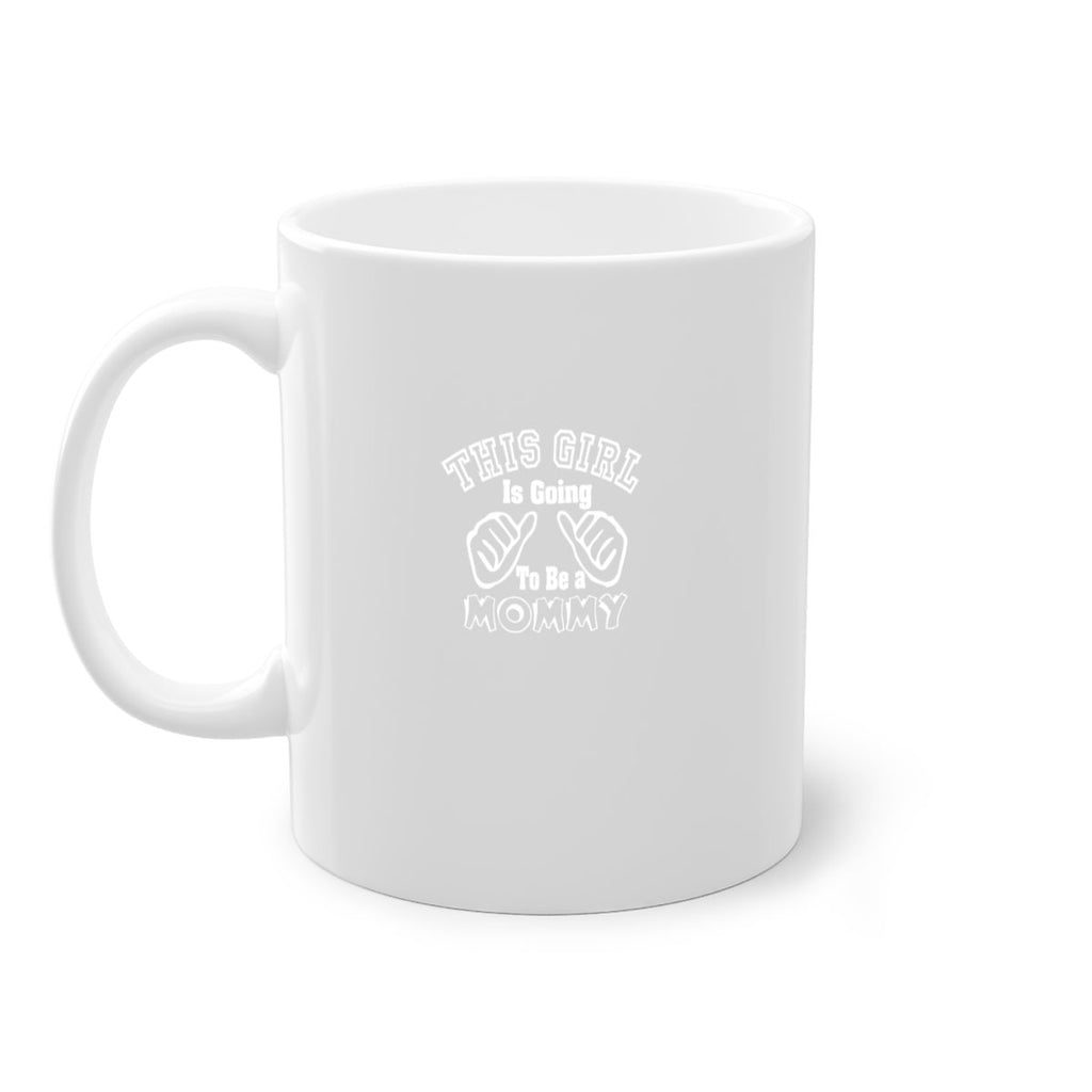 this girl is going to be a mommyp 287#- mom-Mug / Coffee Cup