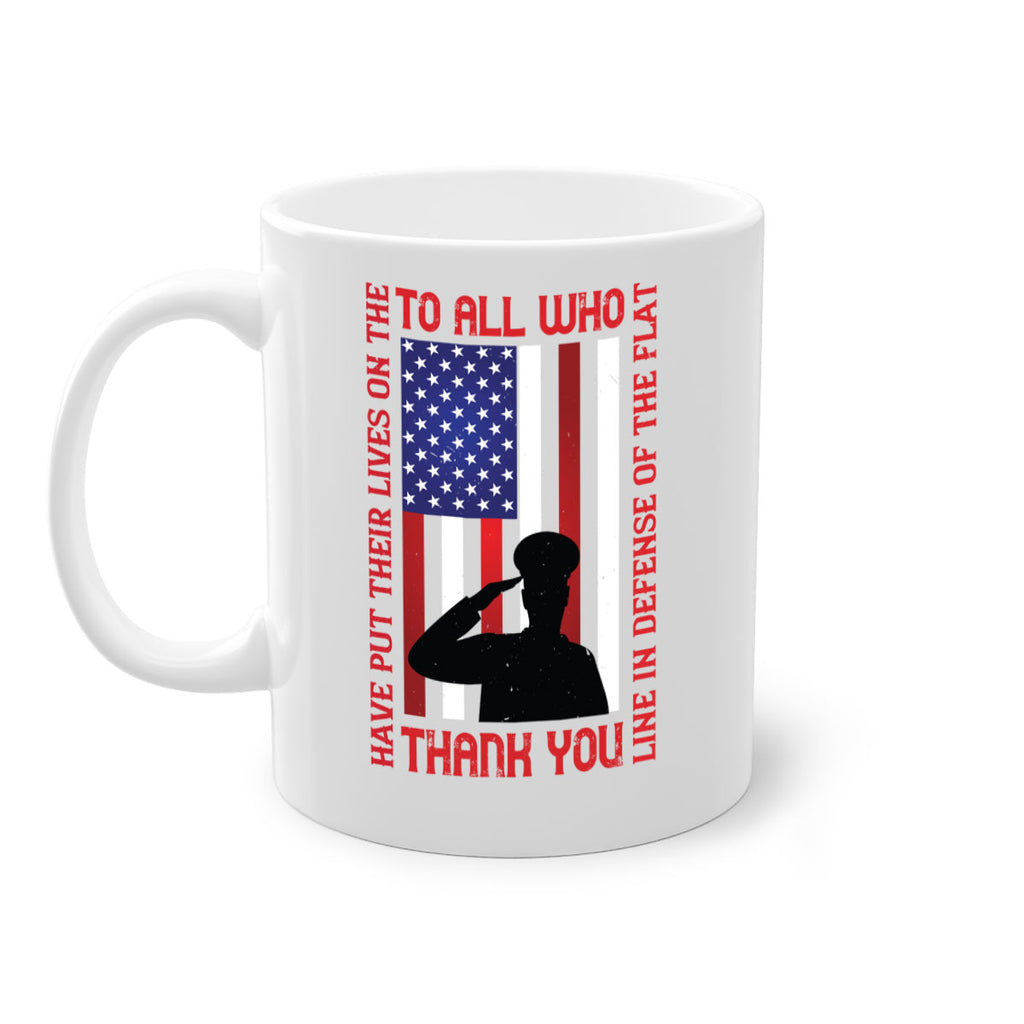 to all who have put their lives on the line in defense of the flat thank you 16#- veterns day-Mug / Coffee Cup