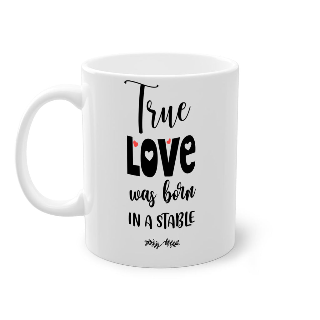 true love was born in a stable style 1223#- christmas-Mug / Coffee Cup