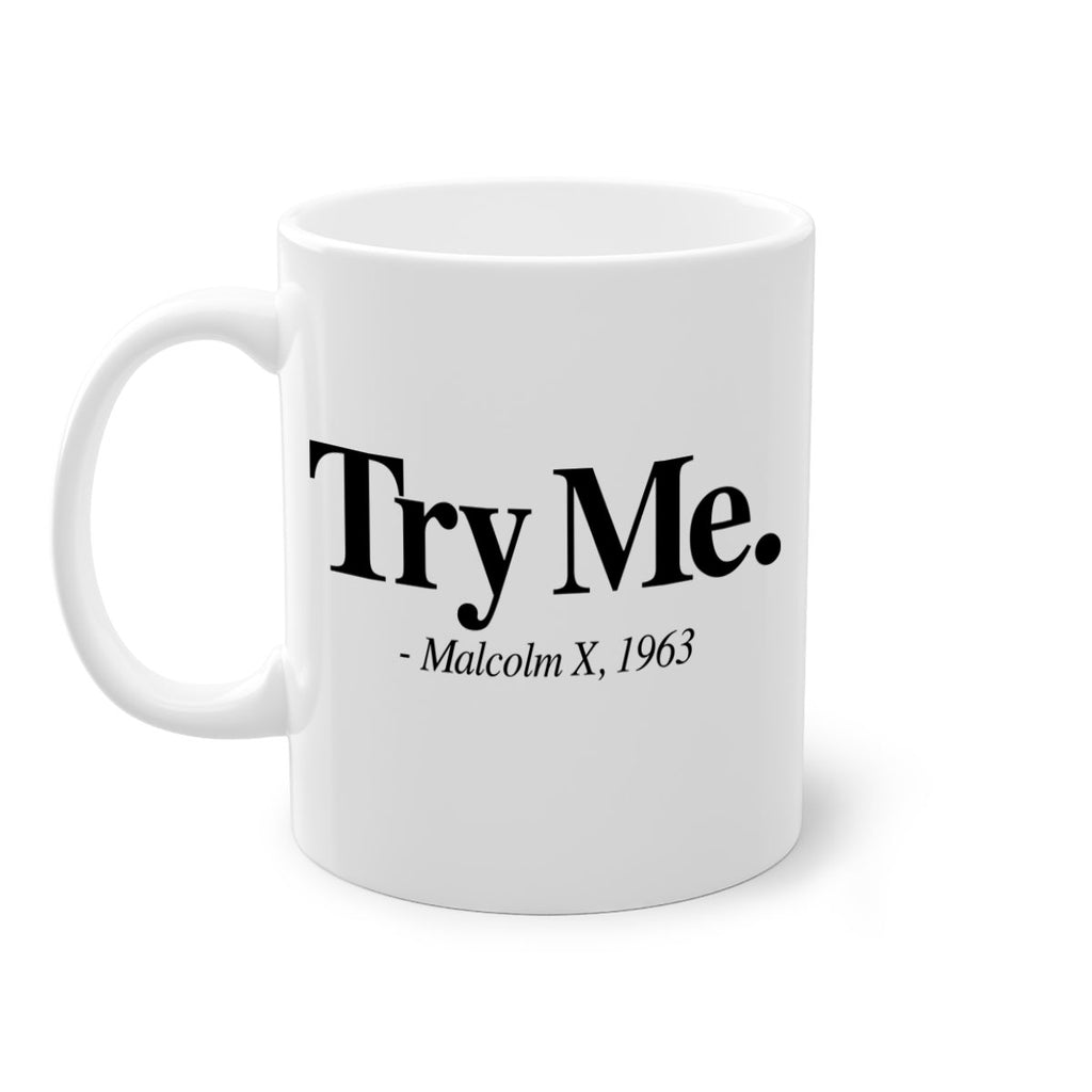 try me malcolm x 16#- black words - phrases-Mug / Coffee Cup