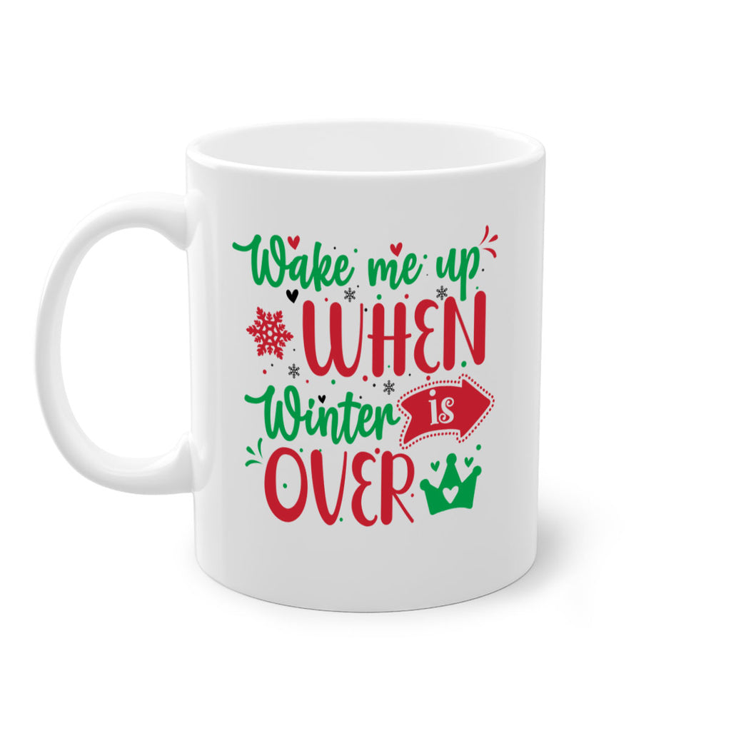 wake me up when winter is over style 1224#- christmas-Mug / Coffee Cup