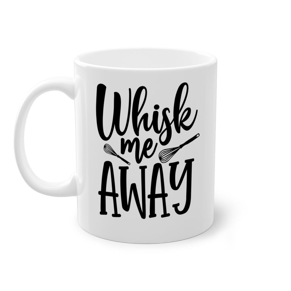 whisk me away 68#- kitchen-Mug / Coffee Cup