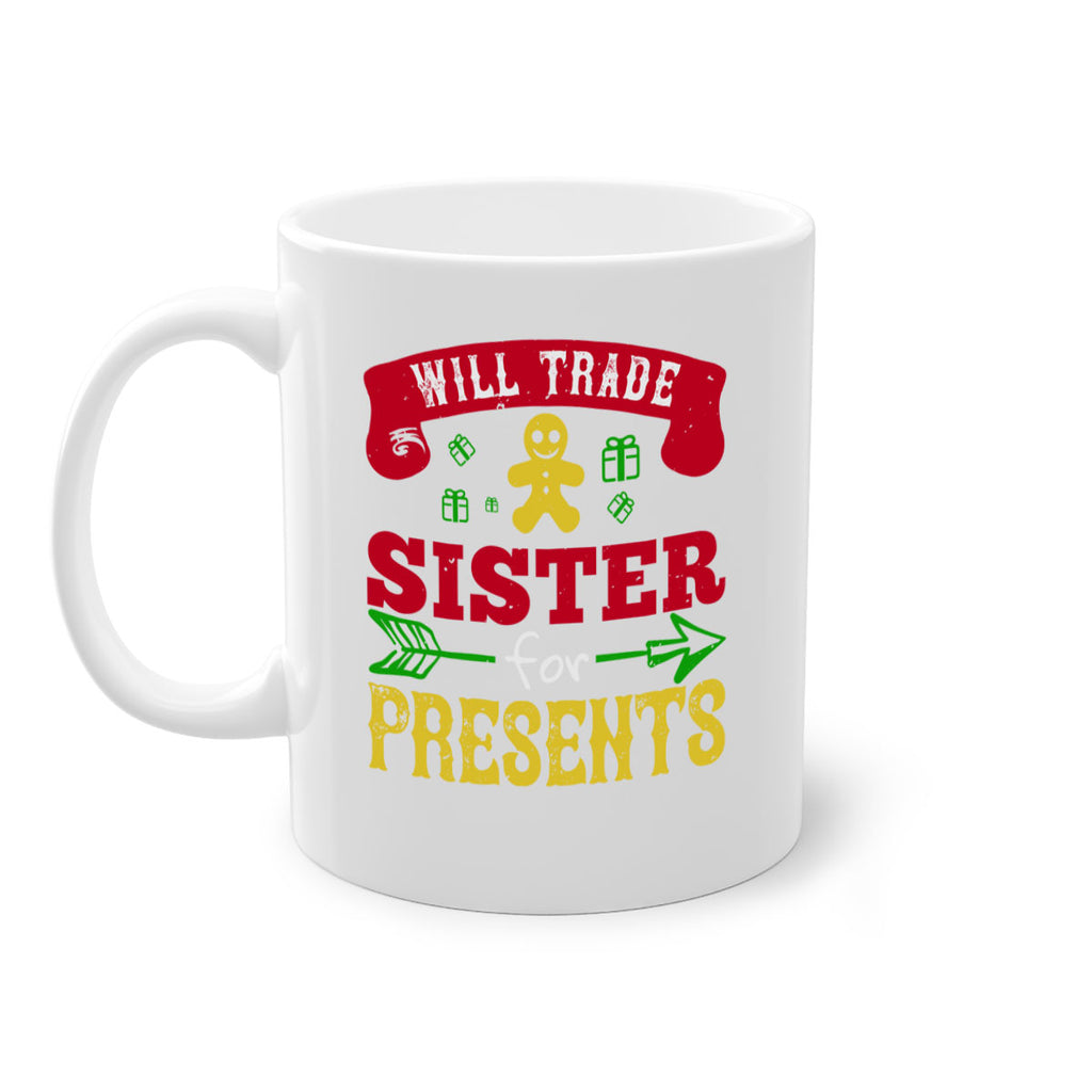 will trade sister for presents 332#- christmas-Mug / Coffee Cup