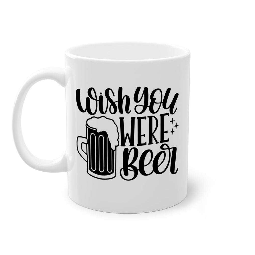 wish you were beer 15#- beer-Mug / Coffee Cup