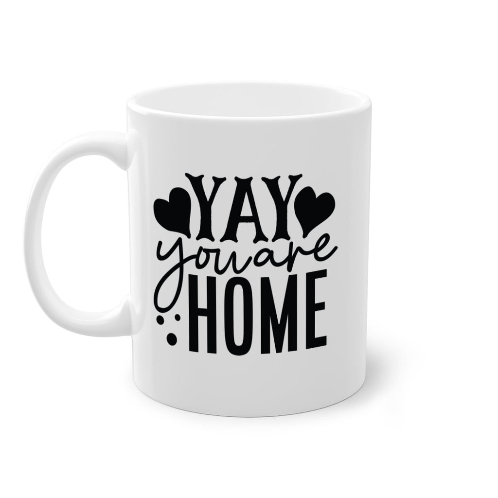 yay you are home 8#- Family-Mug / Coffee Cup