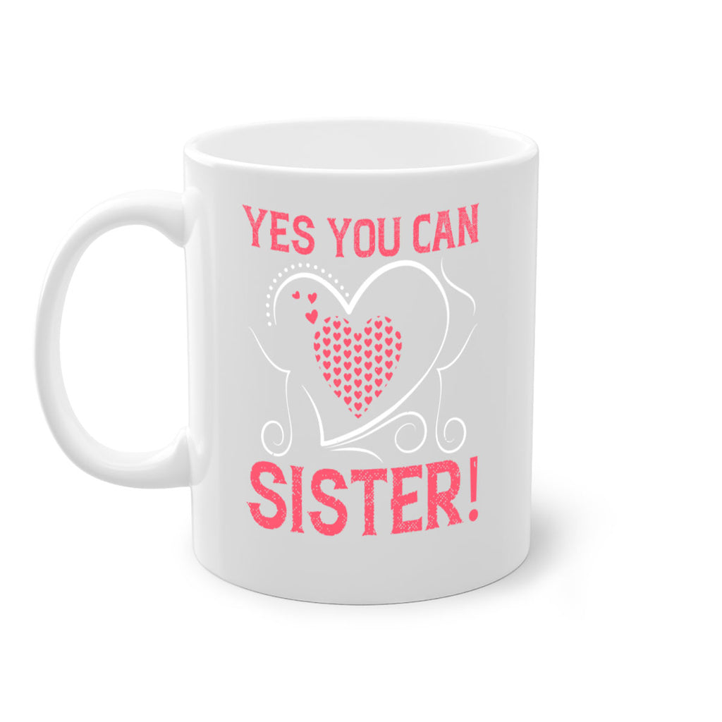 yes you can sister 4#- sister-Mug / Coffee Cup