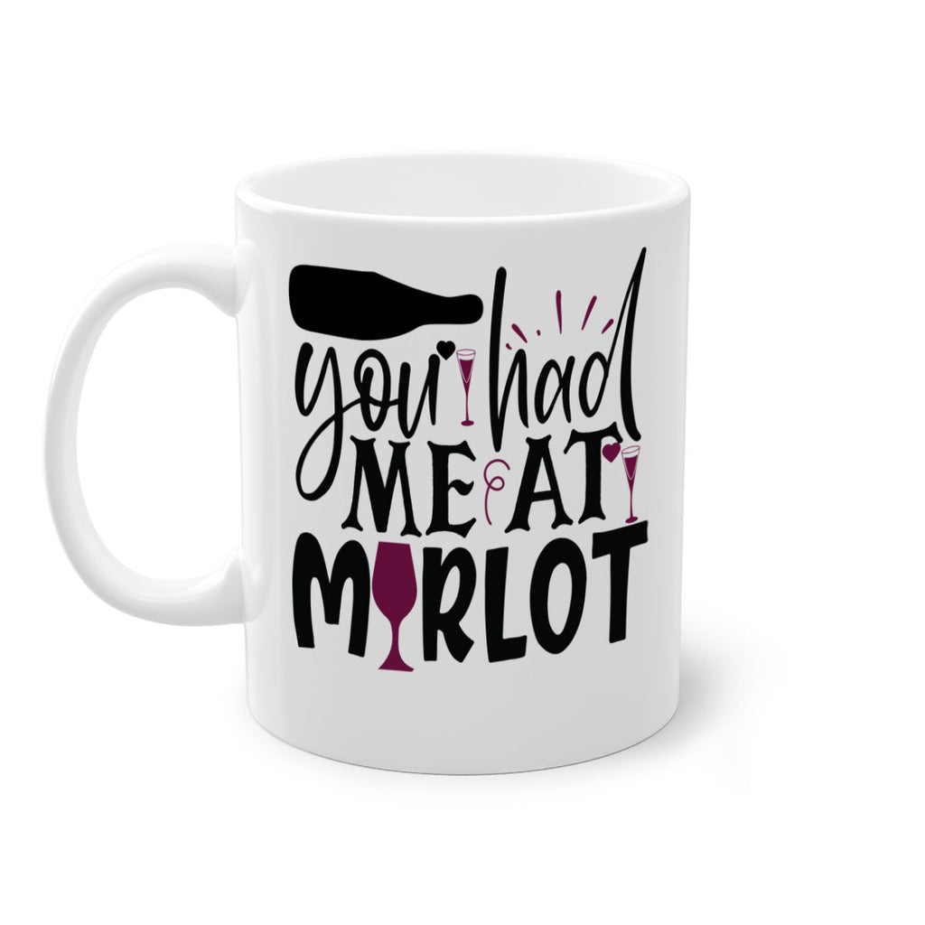 you had me at merlot 139#- wine-Mug / Coffee Cup