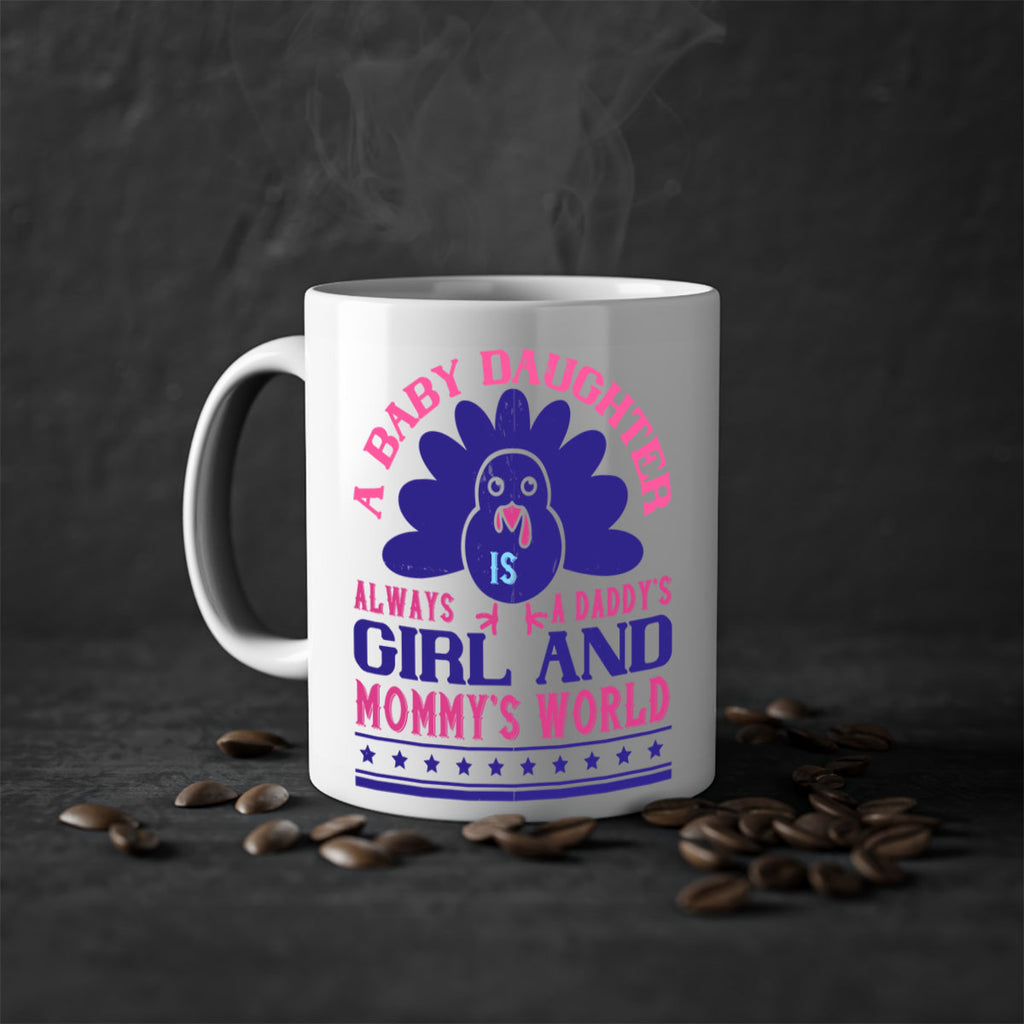 A baby daughter is always a Daddy’s girl and Mommy’s worldd Style 147#- baby2-Mug / Coffee Cup