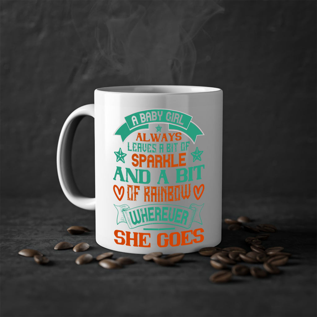 A baby girl always leaves a bit of sparkle and a bit of rainbow wherever she goes Style 145#- baby2-Mug / Coffee Cup