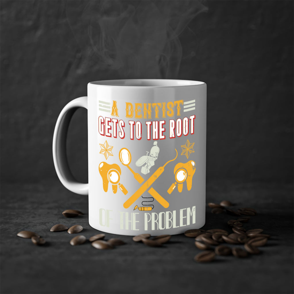 A dentist gets to the root Style 39#- dentist-Mug / Coffee Cup