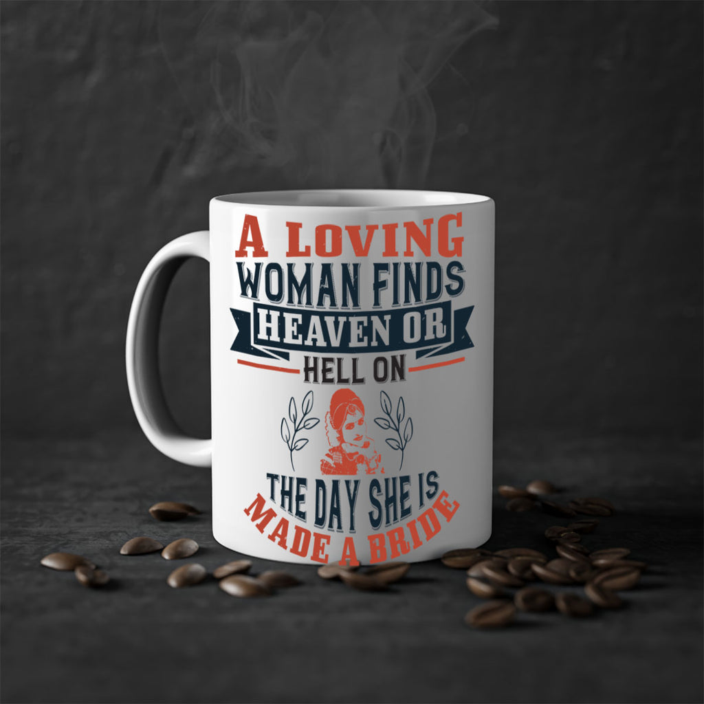 A loving woman finds heaven or hell on the day she is made a bride 94#- bride-Mug / Coffee Cup