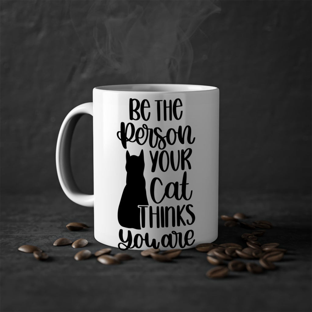 Be The Person Your Cat Style 78#- cat-Mug / Coffee Cup
