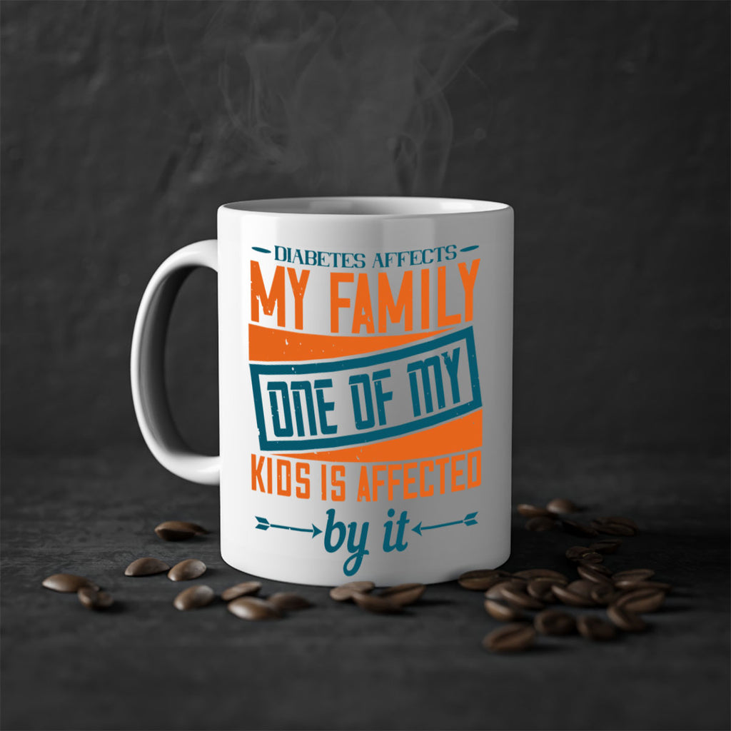 Diabetes affects my family One of my kids is affected by it Style 4#- diabetes-Mug / Coffee Cup