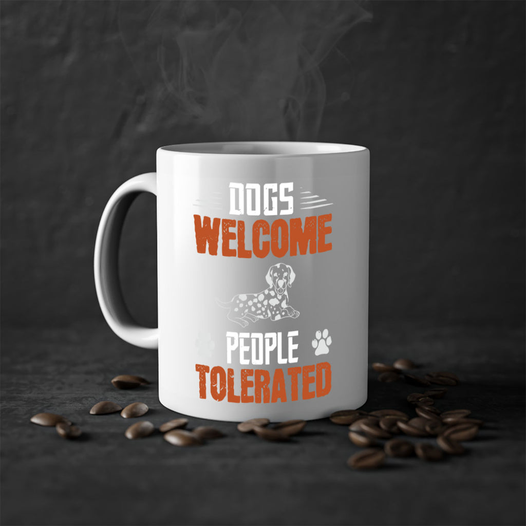 Dogs Welcome People Tolerated Style 207#- Dog-Mug / Coffee Cup