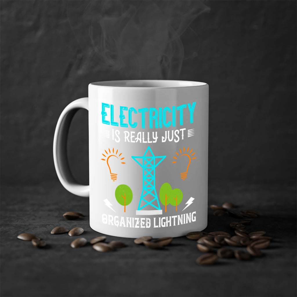 Electricity is really just organized lightning Style 46#- electrician-Mug / Coffee Cup