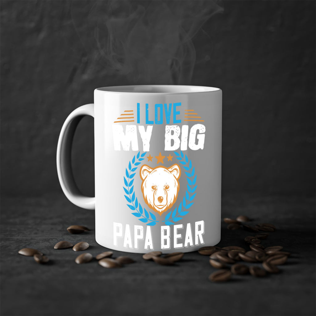 I love my big papa bear 16#- bear-Mug / Coffee Cup