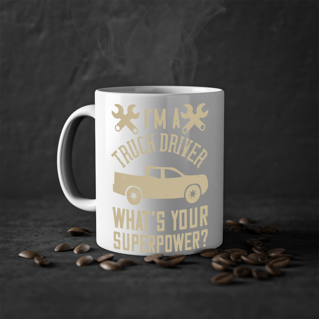 IM A TRUCK DRIVER WHATS YOUR SUPERPOWER Style 38#- truck driver-Mug / Coffee Cup