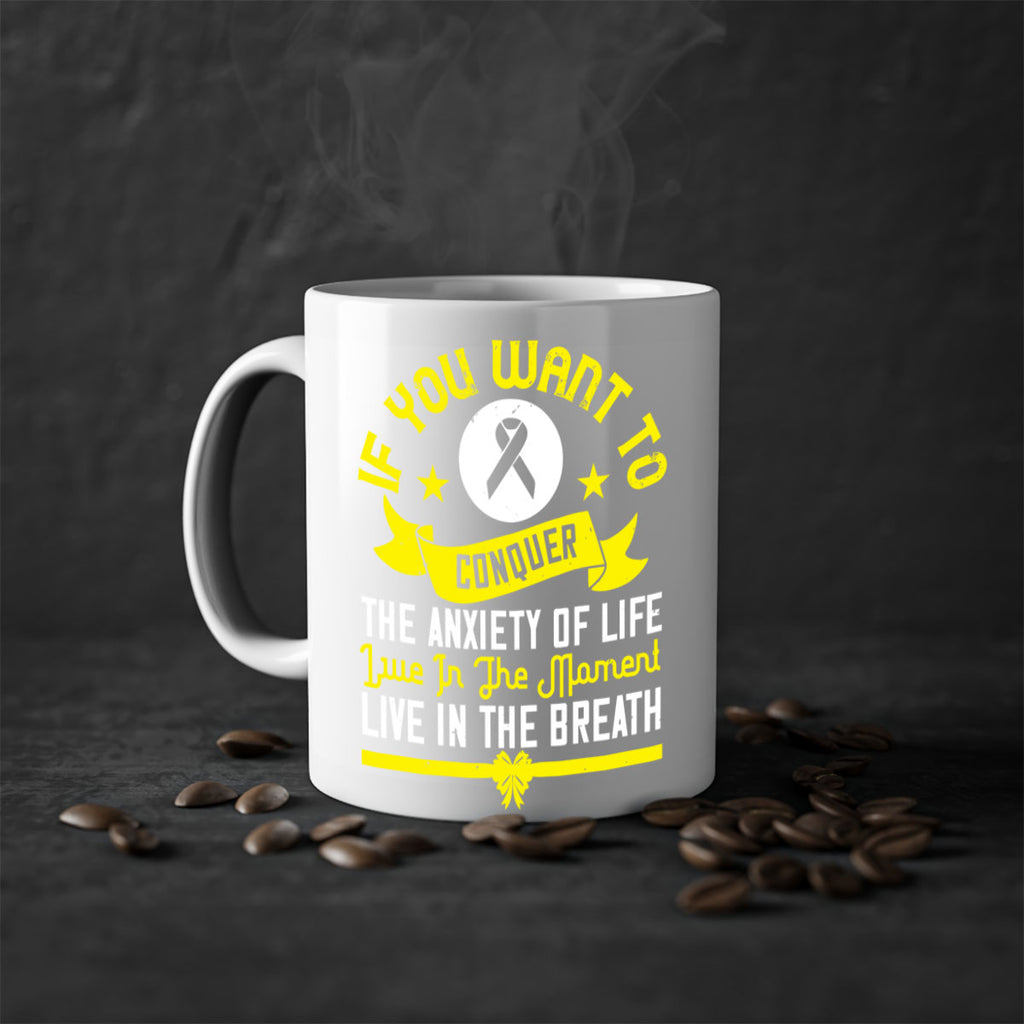 If you want to conquer the anxiety of life live in the moment live in the breath Style 41#- Self awareness-Mug / Coffee Cup