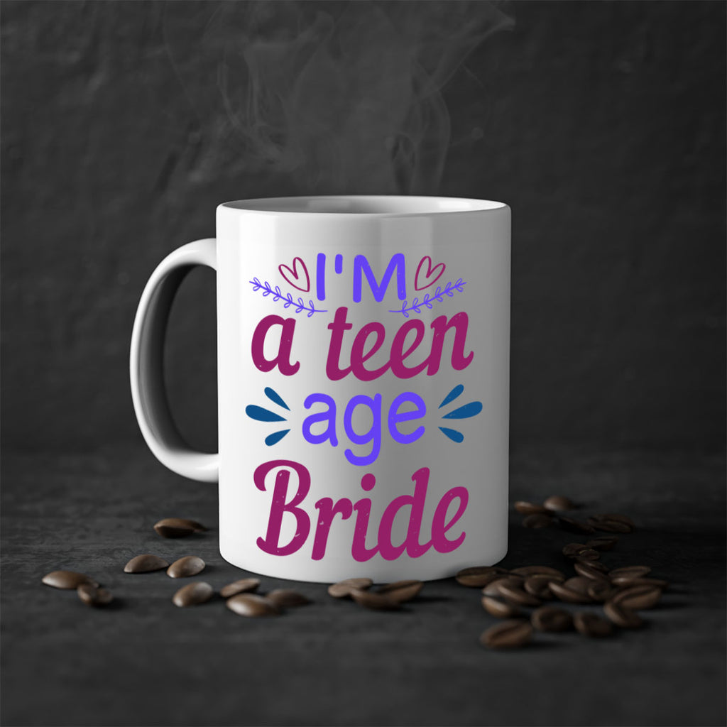 Im a teenage bride 58#- bride-Mug / Coffee Cup