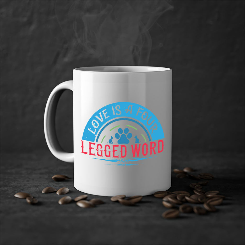 Love Is a Four Legged Word Style 165#- Dog-Mug / Coffee Cup