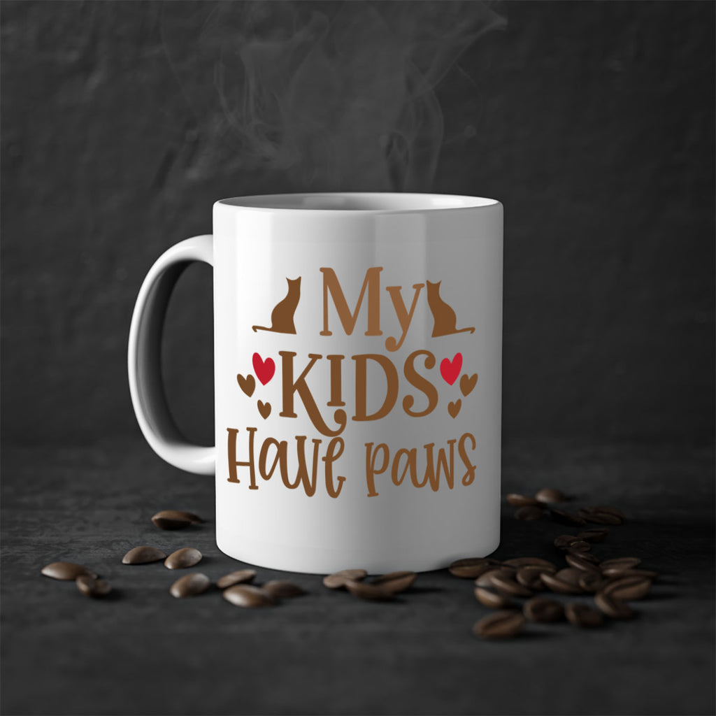 My Kids Have Paws Style 22#- cat-Mug / Coffee Cup